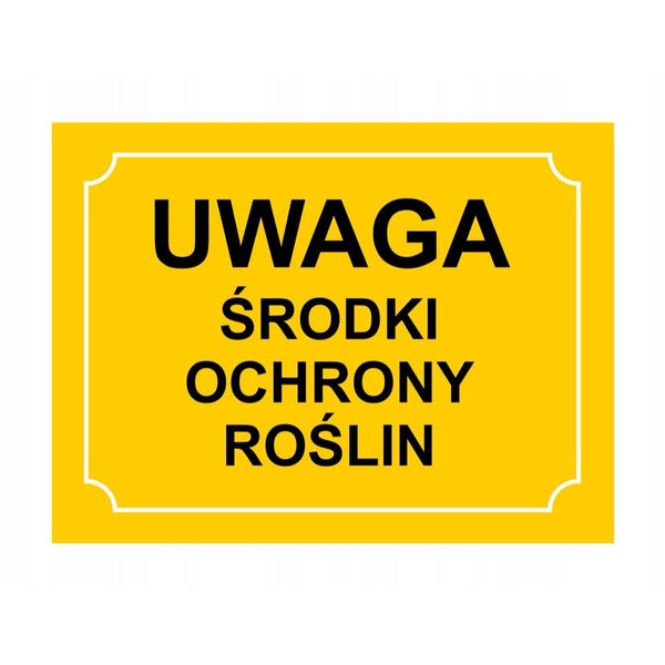 Tablica ostrzegawcza Uwaga, środki ochrony roślin