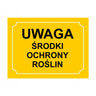 Tablica ostrzegawcza Uwaga, środki ochrony roślin